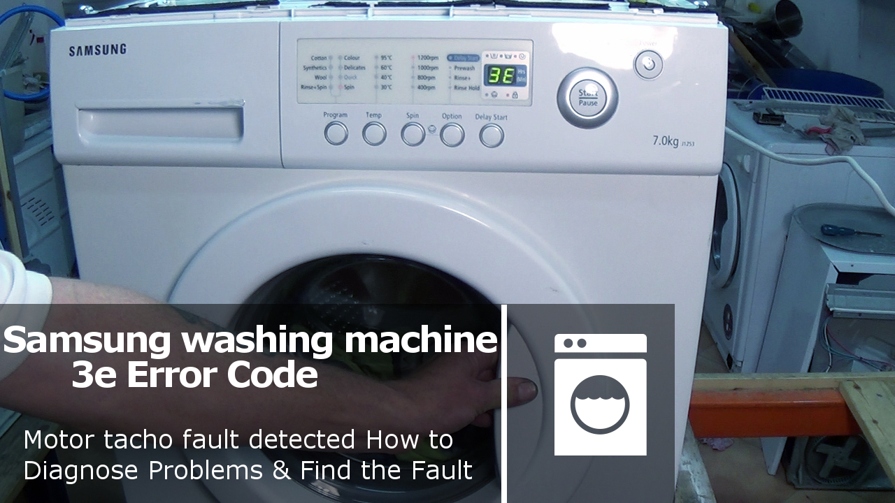 Samsung Washing Machine 3E Error Code not spinning or turning